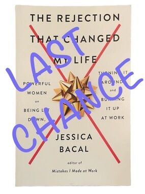 The Rejection That Changed My Life by Jessica Bacal